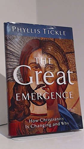 The Great Emergence: How Christianity Is Changing and Why (Emersion)